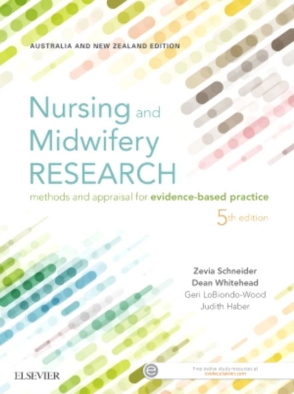 Cover Art for 9780729542302, Nursing and Midwifery ResearchMethods and Appraisal for Evidence Based Practi... by Zevia Schneider