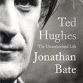 Cover Art for 9780008118235, Ted Hughes: The Unauthorised Life - Paperback by Unknown