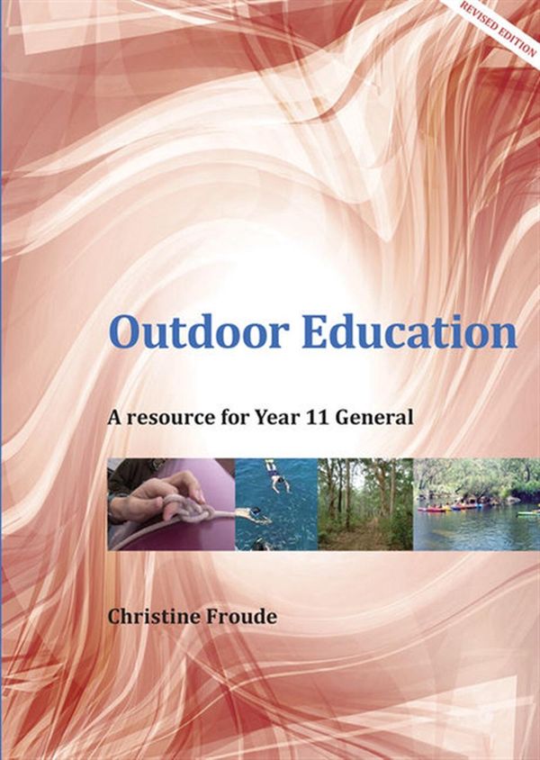 Cover Art for 9781921965913, Outdoor Education Year 11 General by Christine Froude