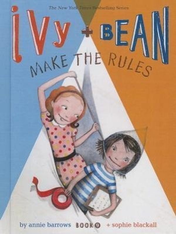 Cover Art for 9780606322966, Ivy + Bean Make the Rules by Annie Barrows