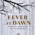 Cover Art for 9781925240771, Fever at Dawn by Peter Gardos