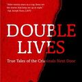 Cover Art for 9781633537804, Double Lives: True Tales of the Criminals Next Door by Eric Brach