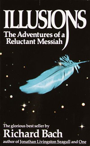 Cover Art for 9780440204886, Illusions: Advent Reluctant Mes by Richard Bach