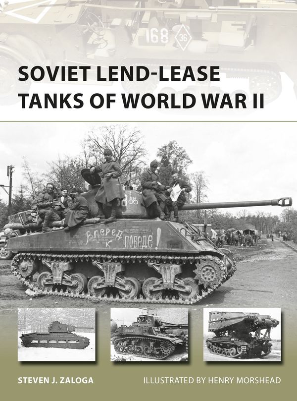 Cover Art for 9781472818133, Soviet Lend-Lease Tanks of World War II (New Vanguard) by Steven J. Zaloga