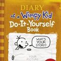 Cover Art for 8601300117973, By Jeff Kinney - Diary of a Wimpy Kid: Do-It-Yourself Book by Jeff Kinney