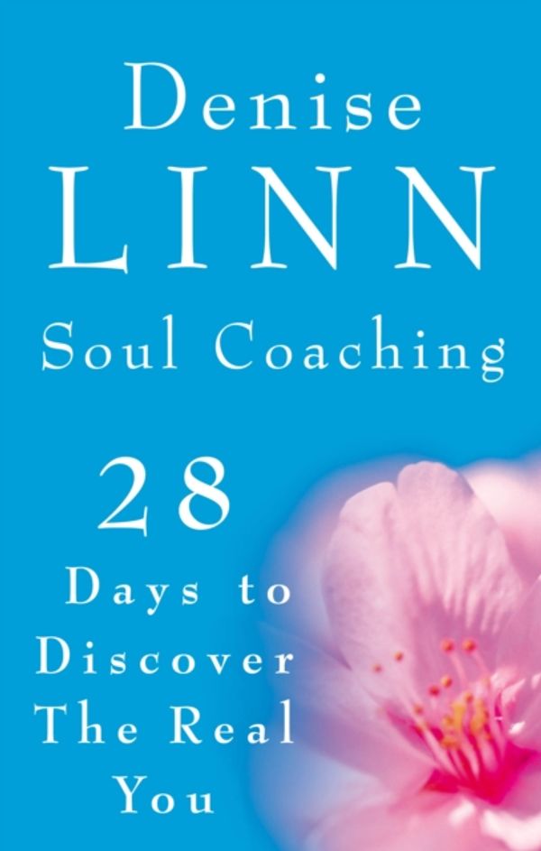 Cover Art for 9781844132157, Soul Coaching: 28 Days to Discover the Real You by Denise Linn