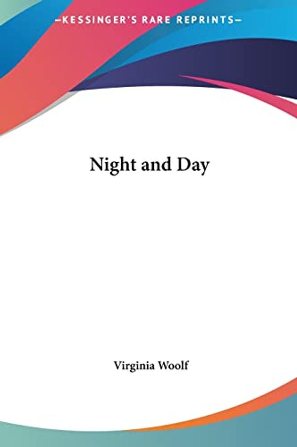 Cover Art for 9781161444766, Night and Day by Virginia Woolf