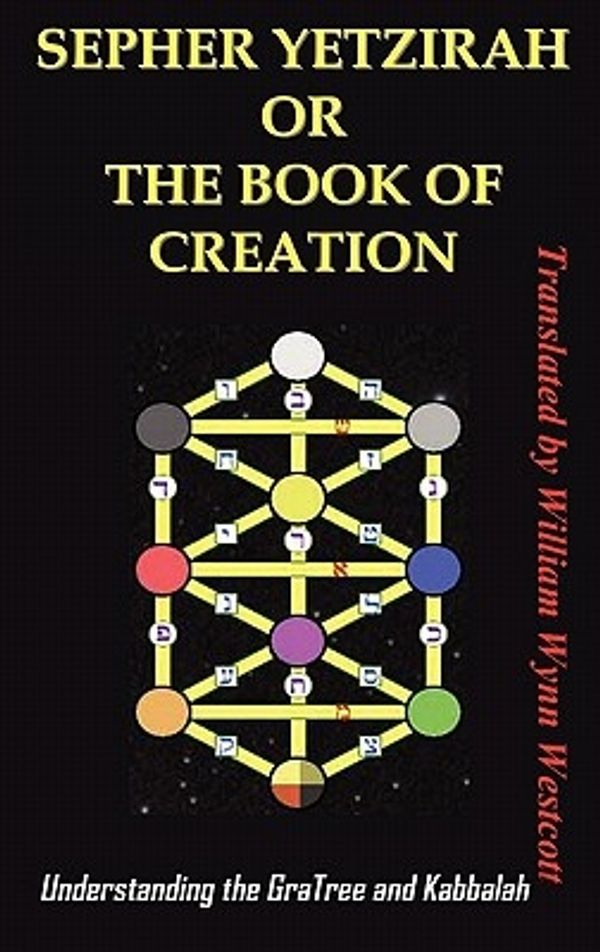 Cover Art for 9781936690008, Sepher Yetzirah or the Book of Creation by Wynn Westcott William