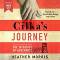 Cover Art for 9781785769603, Cilka's Journey by Heather Morris
