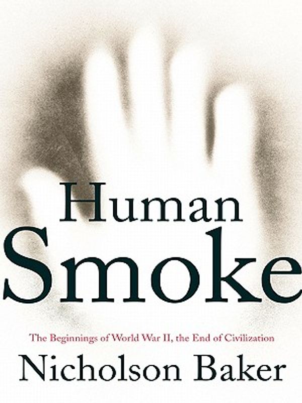 Cover Art for 9785551818540, Human Smoke by Nicholson Baker