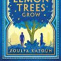 Cover Art for 9781526648495, As Long As the Lemon Trees Grow by Zoulfa Katouh