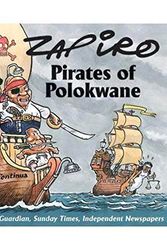Cover Art for 9781770095984, Pirates of Polokwane by Zapiro