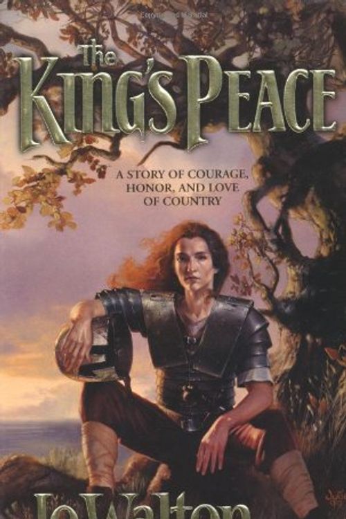 Cover Art for 9780765343277, The King's Peace by Jo Walton