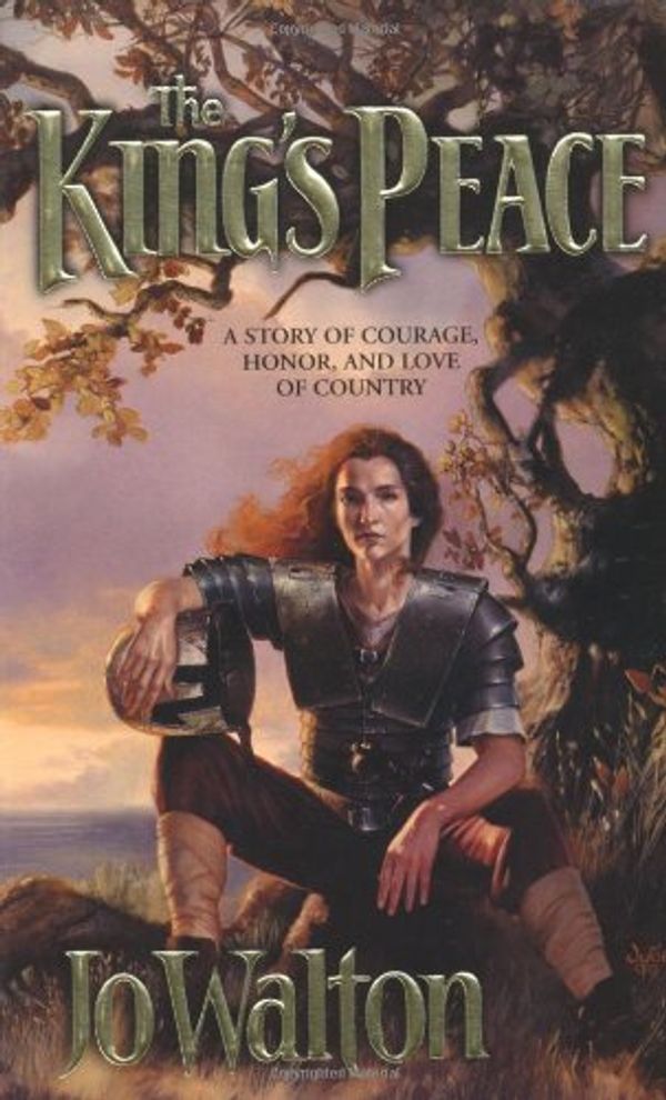 Cover Art for 9780765343277, The King's Peace by Jo Walton