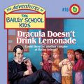 Cover Art for 9780590226387, The Bailey School Kids #16: Dracula Doesn't Drink Lemonade by Debbie Dadey