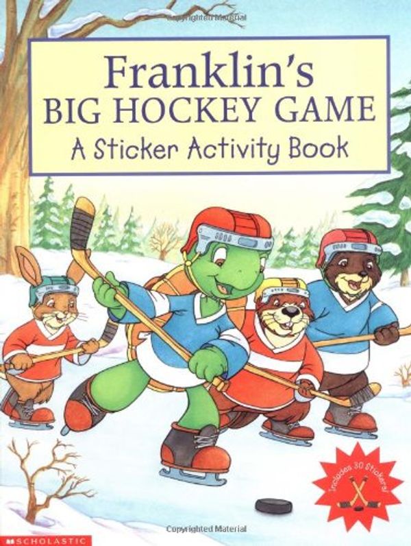Cover Art for 9780439375733, Franklin's Big Hockey Game by Scholastic, Inc. Staff