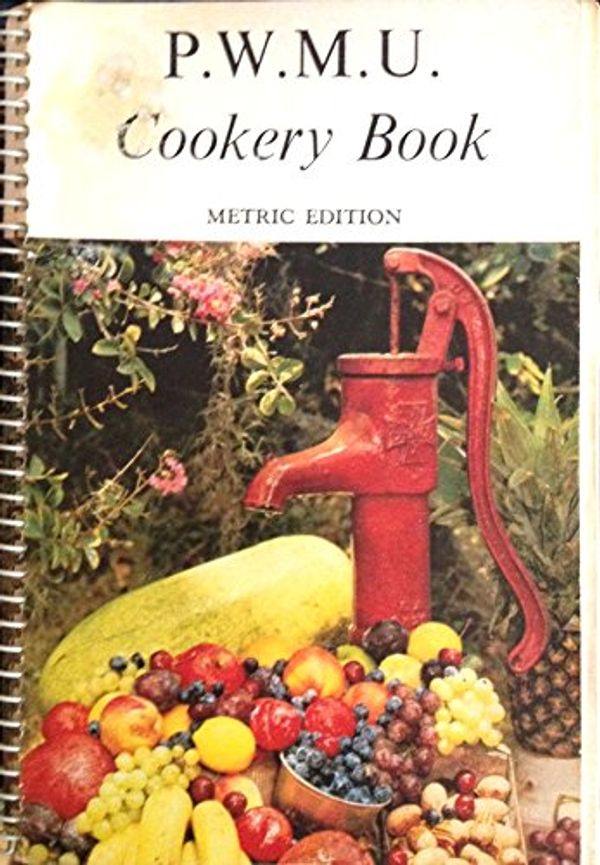 Cover Art for 9780850910421, P.W.M.U Cookery Book. PWMU Cookery Book. REVISED METRIC EDITION by Presbyterian Women's Missionary Union, Ann Gemmell