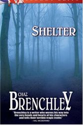 Cover Art for 9781932859294, Shelter by Chaz Brenchley