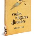 Cover Art for 9788540501393, Contos de Lugares Distantes (Em Portuguese do Brasil) by Shaun Tan