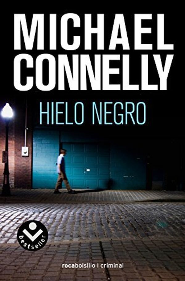 Cover Art for B01K3LLR2U, Hielo negro (Rocabolsillo Criminal) (Spanish Edition) by Michael Connelly (2010-04-15) by Michael Connelly