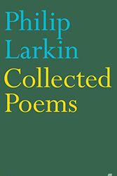 Cover Art for 8601300334868, Philip Larkin: Collected Poems (Faber Poetry) by Philip Larkin
