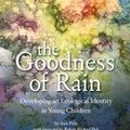 Cover Art for 9780942702552, The Goodness of Rain by Ann Pelo