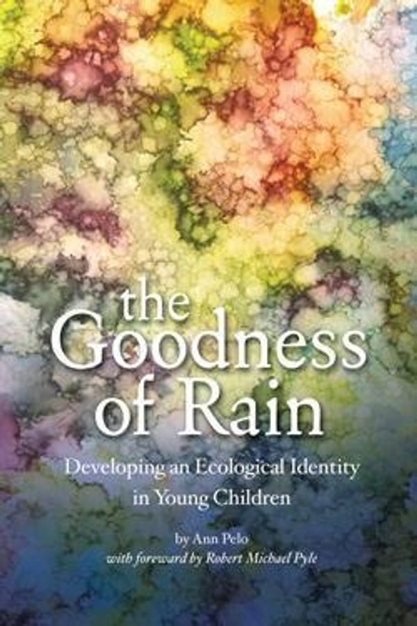 Cover Art for 9780942702552, The Goodness of Rain by Ann Pelo