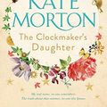 Cover Art for 9781982109561, The Clockmaker's Daughter by Kate Morton