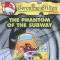 Cover Art for 9780606332767, The Phantom of the Subway by Geronimo Stilton