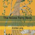 Cover Art for 9798633426120, The Yellow Fairy Book by Andrew Lang