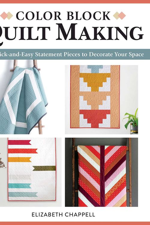 Cover Art for 9781947163836, Color Block Quilt Making by Elizabeth Chappell