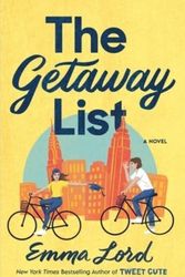 Cover Art for 9781250903990, The Getaway List: A Novel by Emma Lord
