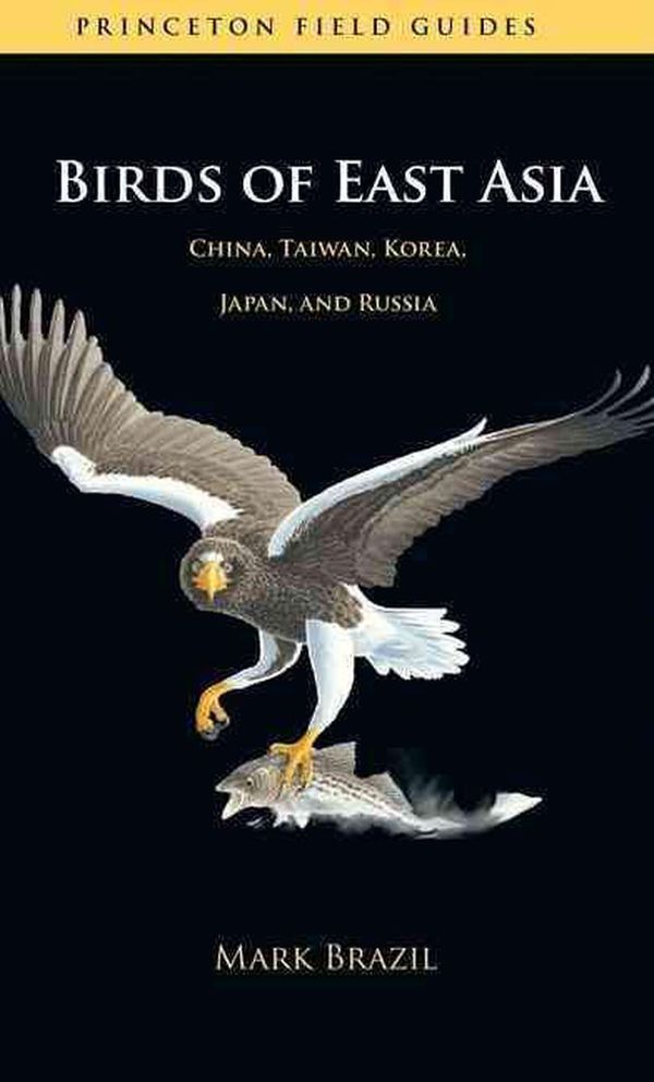 Cover Art for 9780691139265, Birds of East Asia by Mark Brazil