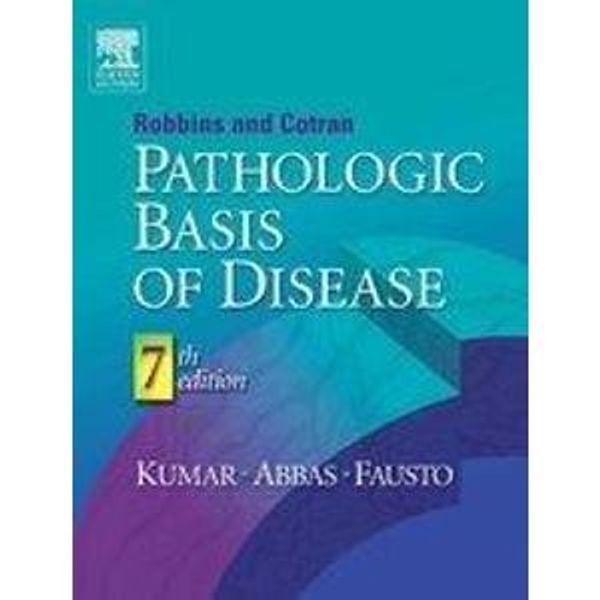 Cover Art for 9788181475282, Robbins and Cotran Pathologic Basis of Disease by Vinay Kumar