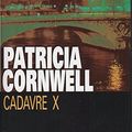 Cover Art for 9782744140778, Cadavre X by Cornwell