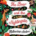 Cover Art for 9781473529540, The Bear and The Nightingale by Unknown