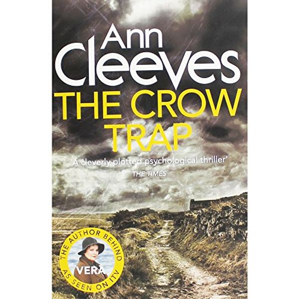 Cover Art for 9781447224464, Ann Cleeves The Crow Trap by Ann Cleeves