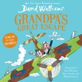 Cover Art for 9780062661548, Grandpa's Great Escape by David Walliams, David Walliams, Nitin Ganatra, Michael Gambon