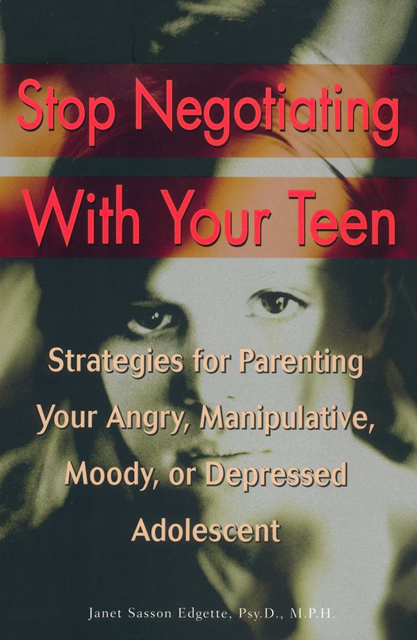 Cover Art for 9780399527890, Stop Negotiating with Your Teen by Janet Sasson Edgette