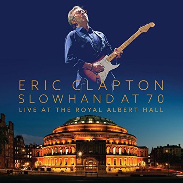 Cover Art for 5034504120372, Eric Clapton Slowhand At 70 Live At The Royal Albert Hall [Deluxe Book+2DVD+2CD ] [NTSC] by Unknown