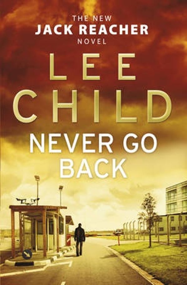 Cover Art for 9780593065747, Never Go Back: (Jack Reacher 18) by Lee Child