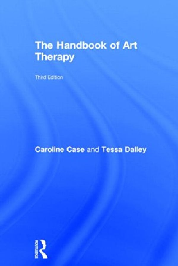 Cover Art for 9780415815796, The Handbook of Art Therapy by Caroline Case