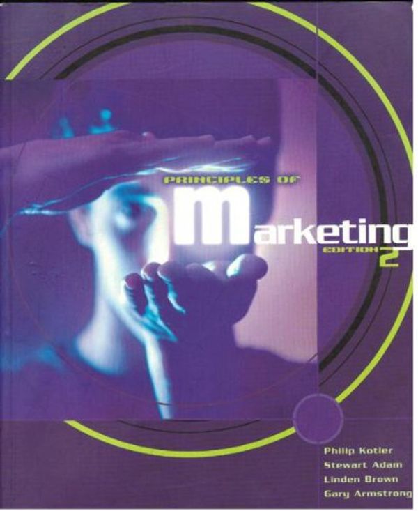 Cover Art for 9781740098113, Principles of Marketing by Kotler Philip; Adam Stewart; Brown Linden; Armstrong Gary