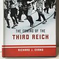 Cover Art for 9781594200045, The Coming of the Third Reich by Richard J. Evans