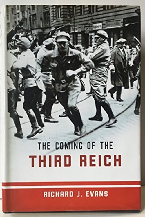 Cover Art for 9781594200045, The Coming of the Third Reich by Richard J. Evans
