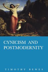 Cover Art for 9781859841969, Cynicism and Postmodernity by Timothy Bewes