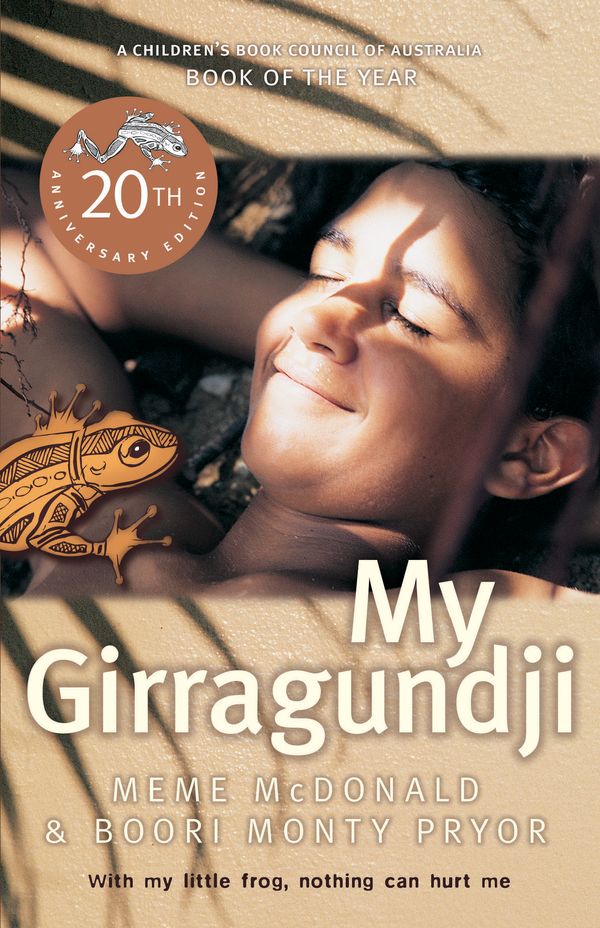 Cover Art for 9781760297107, My Girragundji 20th Anniversary Edition by Meme McDonald