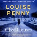 Cover Art for B073JX6W66, Glass Houses: Chief Inspector Gamache, Book 13 by Louise Penny