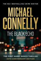 Cover Art for 9781761068331, The Black Echo (30th Anniversary Edition) by Michael Connelly