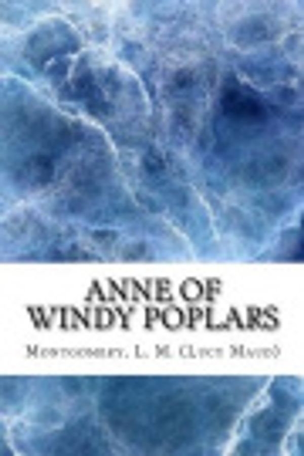 Cover Art for 9781983811852, Anne of Windy Poplars by L. M. Montgomery